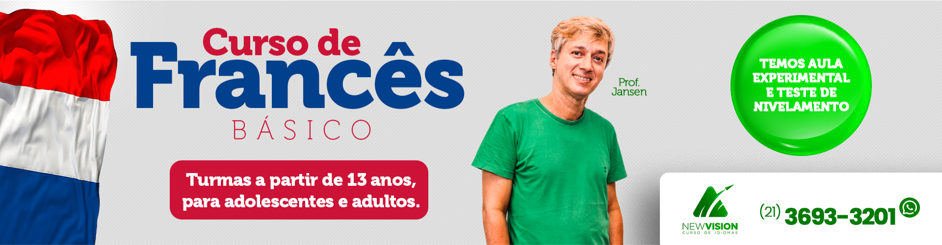 Curso de francês básico. Turmas a partir de 13 anos para adolescentes e adultos.